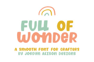 Full of Wonder: A Playful Sans Serif Typeface for Editors
